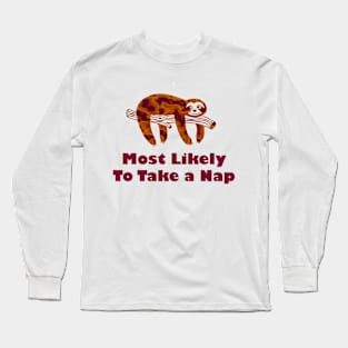 Most Likely To Take A Nap Long Sleeve T-Shirt